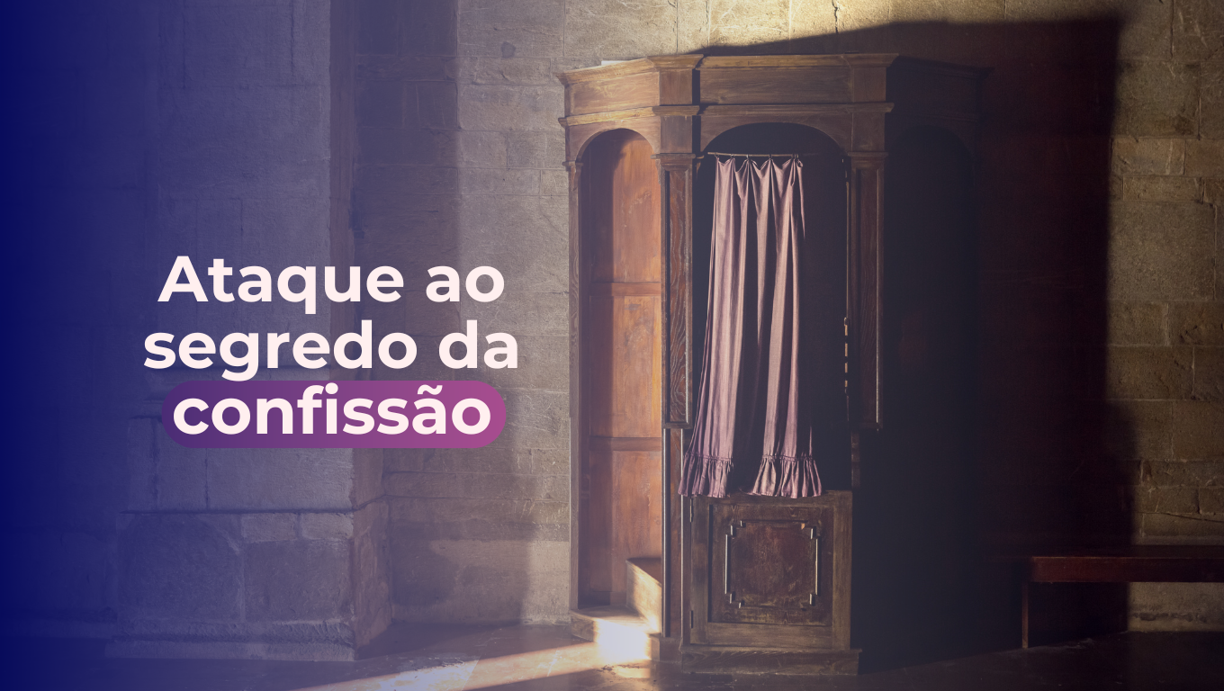 Ataque ao segredo da confissão